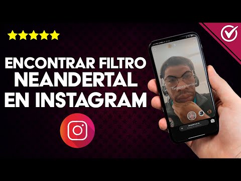 ¿Cómo Encontrar el Filtro &#039;Neandertal&#039; de Instagram? - Funciones y Herramientas