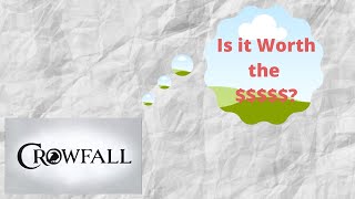 Is Crowfall Worth the money
