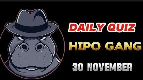 HIPO GANG DAILY QUIZ ANSWERS TODAY 30 NOVEMBER