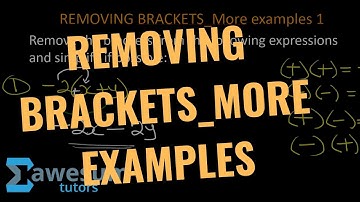 HOW TO REMOVE BRACKETS IN AN ALGEBRAIC EXPRESSION_MORE EXAMPLES|MATHS| AWESUM TUTORS