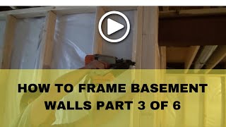 How-to Frame a Basement(how to frame basement walls) Part 3 of 6