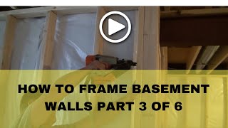 Howto Frame a Basement(how to frame basement walls) Part 3 of 6