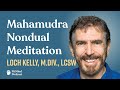 Brooklyn Mahamudra Nondual Meditation - Loch Kelly, M.Div., LCSW | The FitMind Podcast