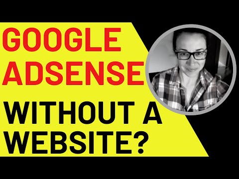 Earn With Adsense Without A Website (or Youtube)