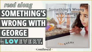 'Somethings Wrong With George' by Lovevery | READ ALONG WITH ME Tricky Topic Books: Story About Loss