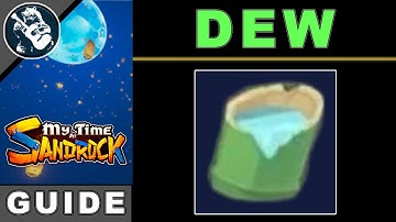 How to Get Dew in My Time At Sandrock | Best Way to Make Resources Guide