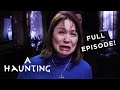 You Can’t Fight What You Can’t See! FULL EPISODE! | A Haunting