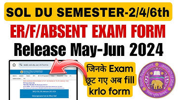 SOL DU Semester 2nd/4th/6th-ER/Fail/Absent Online Examination form release for May-june 2024 Exam