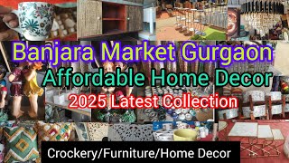 Banjara Market Gurgaon ll New And Affordable Home Decor & Furniture Market ll Banjara Market 2025🥰
