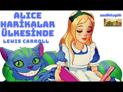 Alice Harikalar Diyarında - Lewis Carroll (Sesli Kitap - Tek Parça)