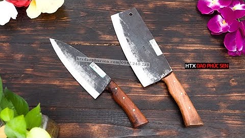 CẶP DAO CHẶT THÁI ĐẦU BẾP - HÀNG CHUẨN CỦA HTX DAO PHÚC SEN