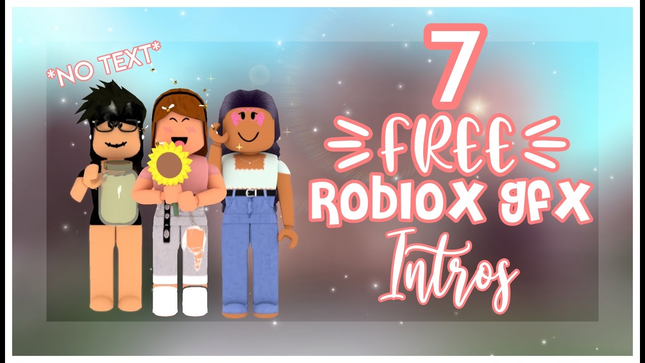 7 *FREE* Roblox Gfx Intros *NO TEXT* || Emi Playz - YouTube