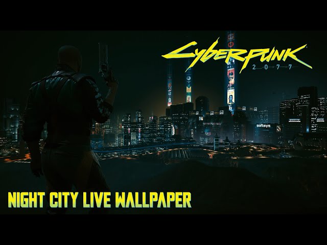 Made a live wallpaper of Night City from Cyberpunk 2077 : r