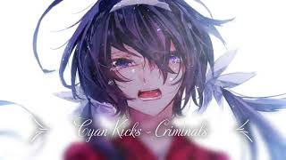 Nightcore - Criminals