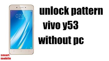 Unlock vivo y53 pattern lock withoute pc  // by smart mobile