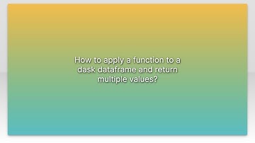 How to apply a function to a dask dataframe and return multiple values?