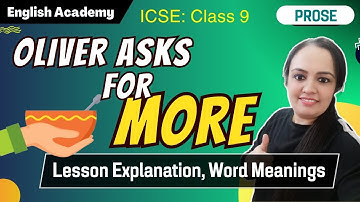Oliver Asks for More ICSE Class 9 English Explanation| Treasure Chest book word meanings