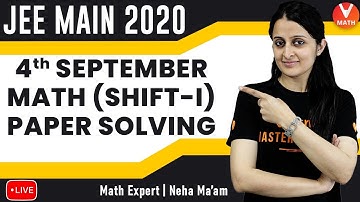 JEE Main 2020 Question Paper Solving With Tricks | 4th September Shift-1 | JEE Maths | Vedantu Math