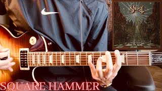 Ghost: Square Hammer Guitar Cover