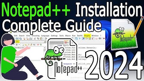 How to download & install Notepad++ on Windows 10/11 [2024 Update] Demo Program