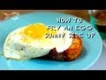 How To Fry an Egg Sunny Side Up