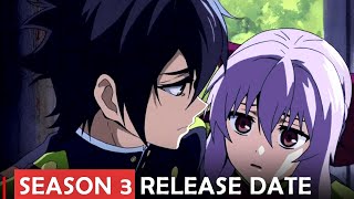 Seraph of the End Season 3 Release Date Updates!!