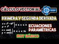 🤓 Primera y segunda derivadas de las ecuaciones paramétricas? | ¡Muy básico!|Cálculo Vectorial