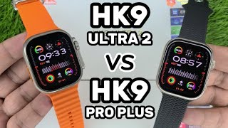 HK9 ULTRA2 VS HK9 PRO PLUS, HK9 PRO PLUS SMARTWATCH VS HK9 ULTRA 2  SMARTWATCH, HK9PRO+