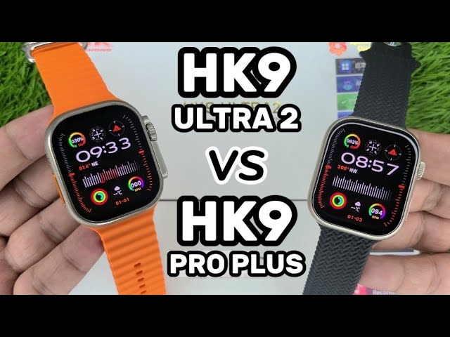 HK9 ULTRA2 VS HK9 PRO PLUS, HK9 PRO PLUS SMARTWATCH VS HK9 ULTRA 2  SMARTWATCH, HK9PRO+