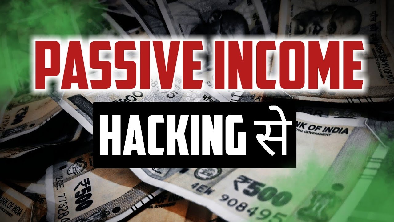 5 "PASSIVE INCOME" Idea's For  Ethical HACKER.?
