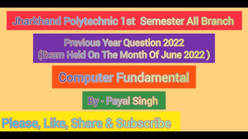 Jharkhand Polytechnic 1st Semester Computer Fundamental || PYQ || 2022 || All Branch ||