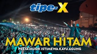 TIPE-X - MAWAR HITAM LIVE IN PESTA MUSIK ISTIMEWA KAYU AGUNG