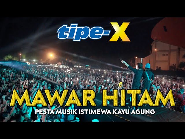 TIPE-X - MAWAR HITAM LIVE IN PESTA MUSIK ISTIMEWA KAYU AGUNG class=