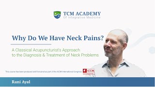 Why Do We Have Neck Pains? The Classical Acupuncture Approach of Rani Ayal