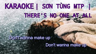 SƠN TÙNG MTP  | THERE'S NO ONE AT ALL | KARAOKE BEAT GỐC CHUẨN  | ORIGINAL MUSIC BEAT |