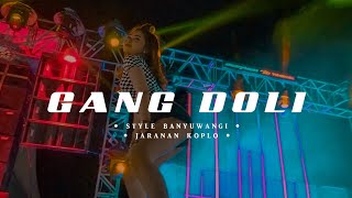 Gang Doli Dj Style Banyuwangi x Jaranan Koplo Bass Horeg • Cocok Untuk Joget Karnaval