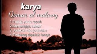 kumpulan lagu lagu karya Qomar Al malawy