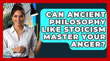 Can Ancient Philosophy Like Stoicism Master Your Anger? - CBT Toolkit