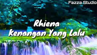 Rhiena - Kenangan Yang Lalu [ Lirik ]