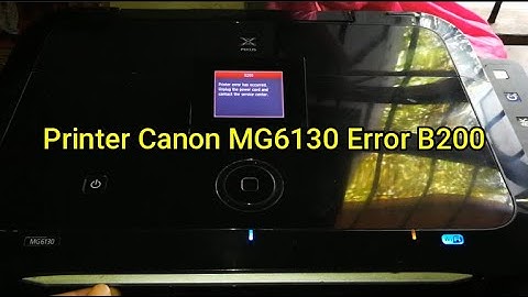 Canon MG6130 ERROR B200
