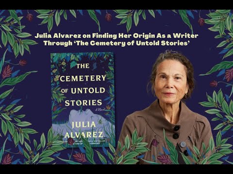 DWA Book Interviews: A Q&A with Julia Alvarez on “The Cemetery of ...