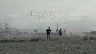 Maurizio Ha Fuso - Riposa in piedi (Official Video)