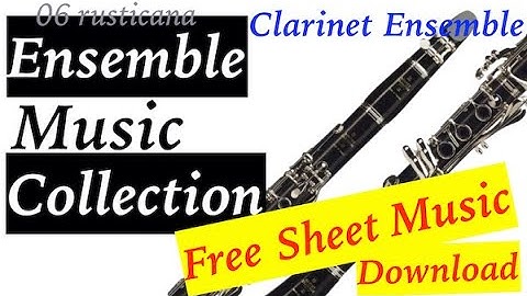 Ensemble Music Collection : Clarinet Ensemble Free Sheet Music DL