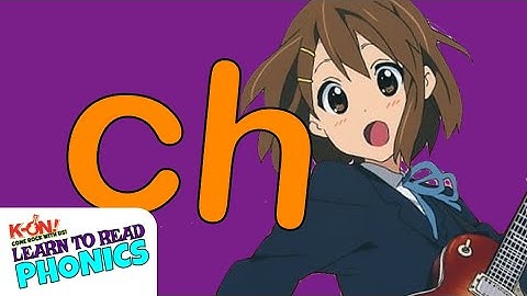 K-ON!: Come Rock With Us!: Learn To Read Phonics: All Aboard the "CH" Sound "Choo-Choo"