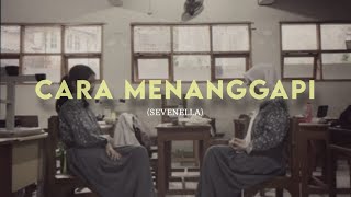 Download Lagu Cara Menanggapi ( SEVENELLA) 