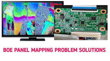 BOE PANEL MAPPING PROBLEMS KAISE THIK KARE ! Boe panel me mapping problem kaise thik kare