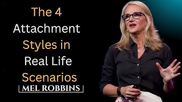 The 4 Attachment Styles in Real Life Scenarios || MEL ROBBINS THE BEST MOTIVATIONAL SPEECH