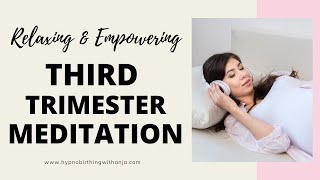 THIRD TRIMESTER MEDITATION (Relaxing :) WITH POSITIVE 3RD TRIMESTER AFFIRMATIONS