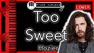 Too Sweet (LOWER -3) - Hozier - Piano Karaoke Instrumental
