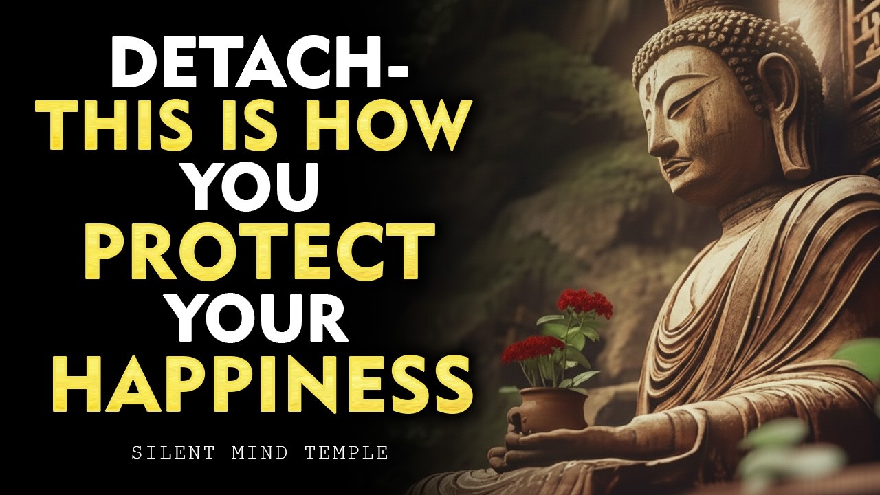 Detach From People, Situations, and Expectations for a Calm and Happy Life | Buddhism